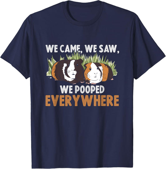 We Came We Saw We Pooped Everywhere Wheek Cavy Guinea Pig T-Shirt - T-Shirt | Navy