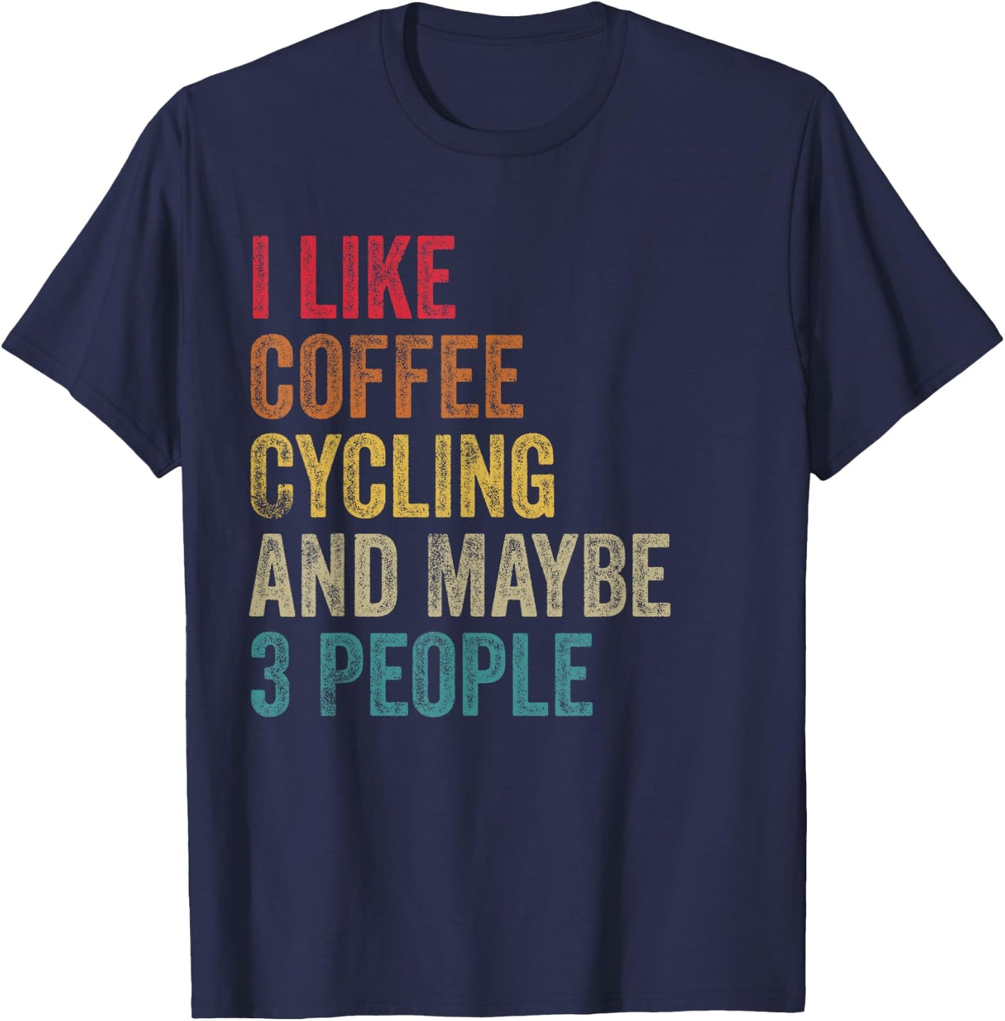 I like Coffee Cycling & maybe 3 people men women vintage T-Shirt - T-Shirt | Navy