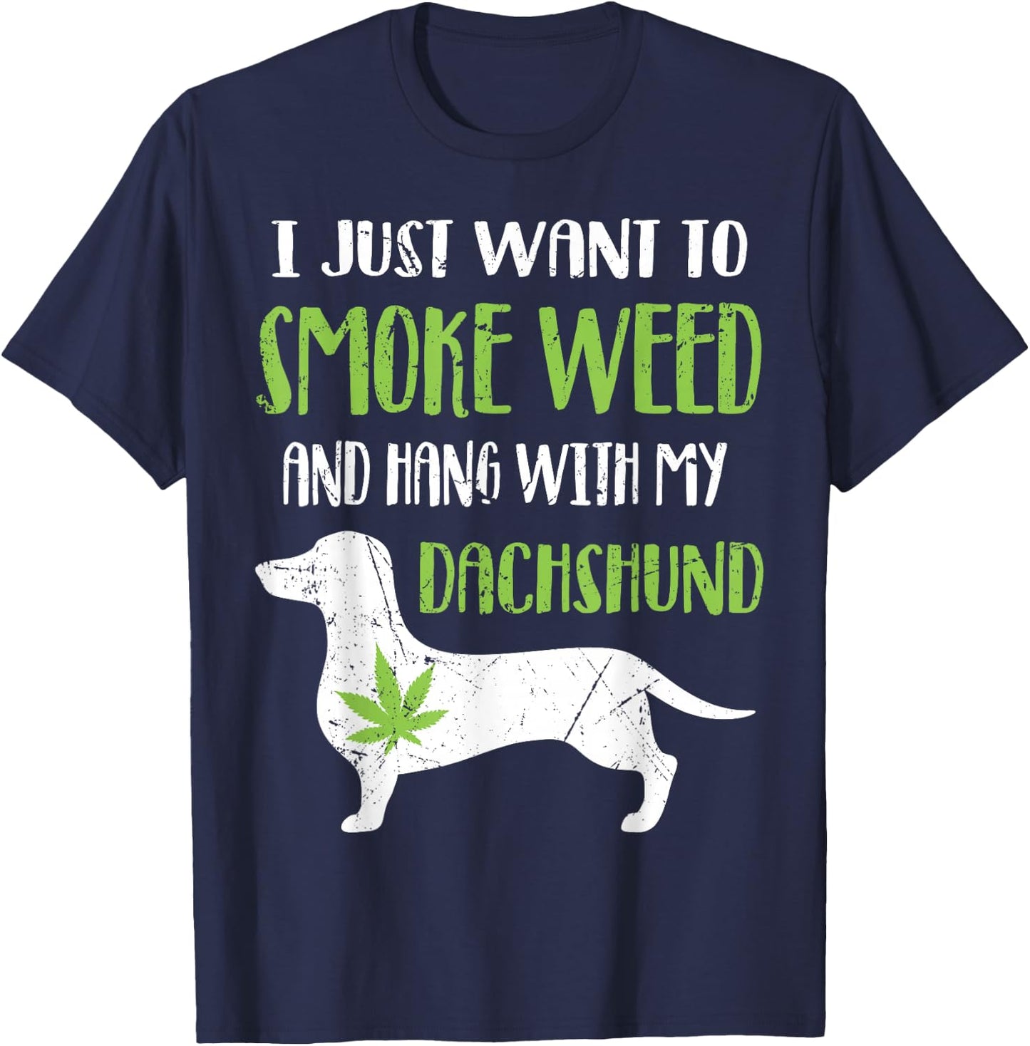 Funny Marijuana Dog Lover Dachshund Dad Mom Cannabis 420 T-Shirt - T-Shirt | Navy