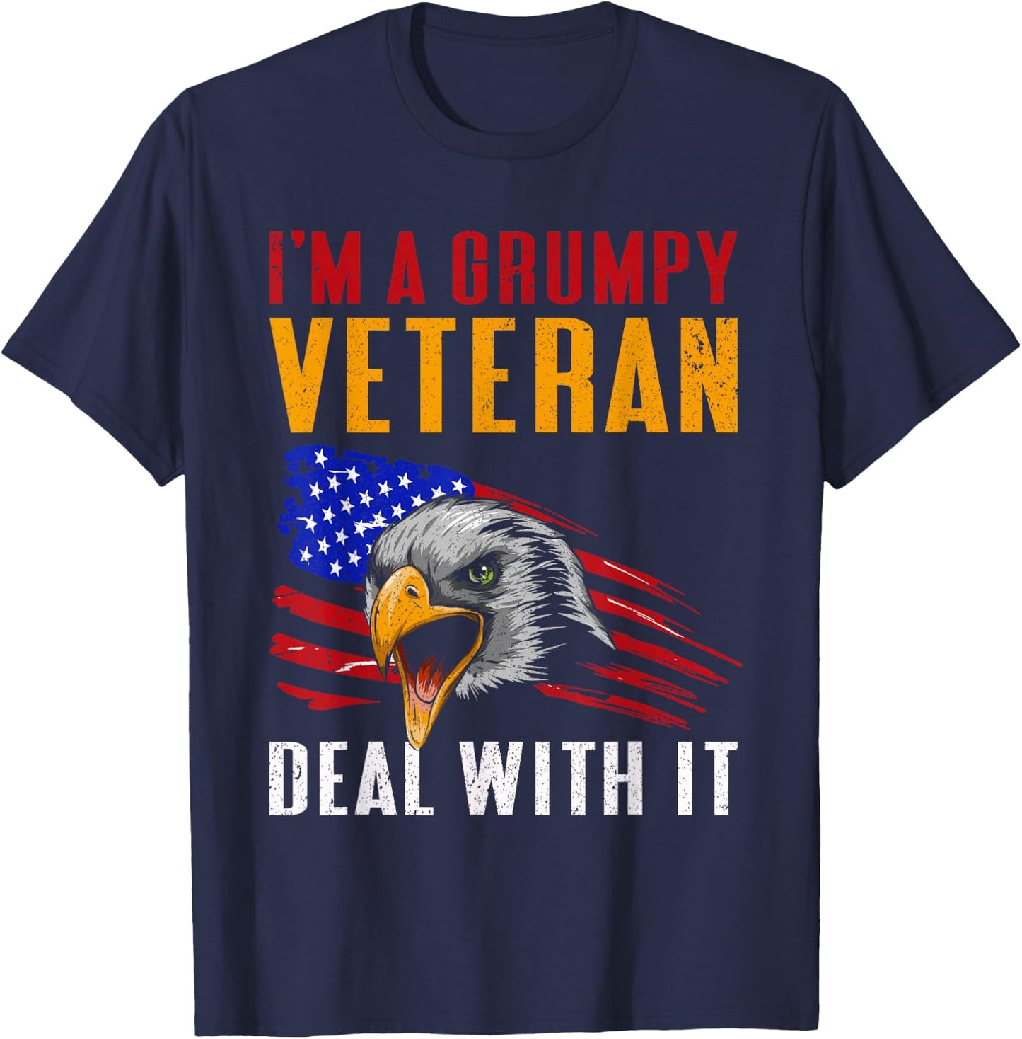 I'm A Grumpy Veteran Deal With It USA Proud American Veteran T-Shirt - T-Shirt | Navy
