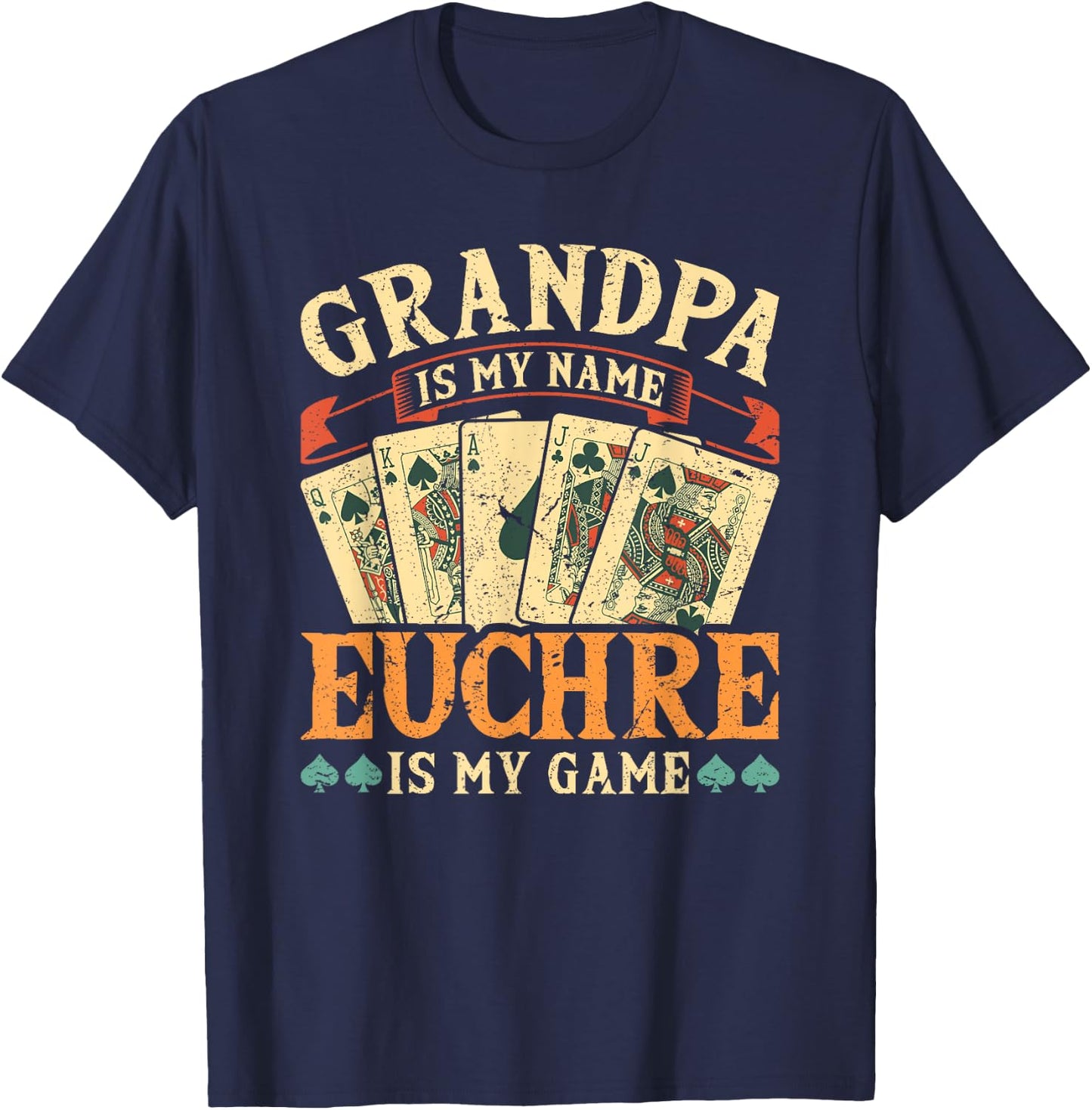 Euchre Grandpa Is My Name, Funny Retro Euchre Card Game T-Shirt - T-Shirt | Navy