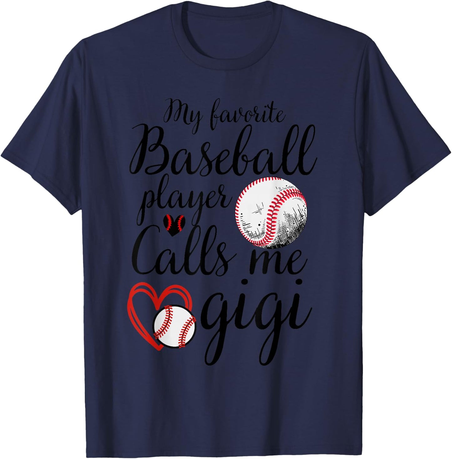 My Favorite Baseball Player Calls Me Gigi Cute Gigi Baseball T-Shirt - T-Shirt | Navy