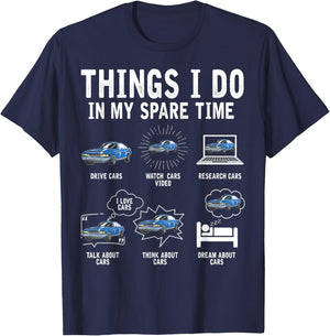 Things I Do In My Spare Time Car Enthusiast Funny Car Lovers T-Shirt - T-Shirt | Navy