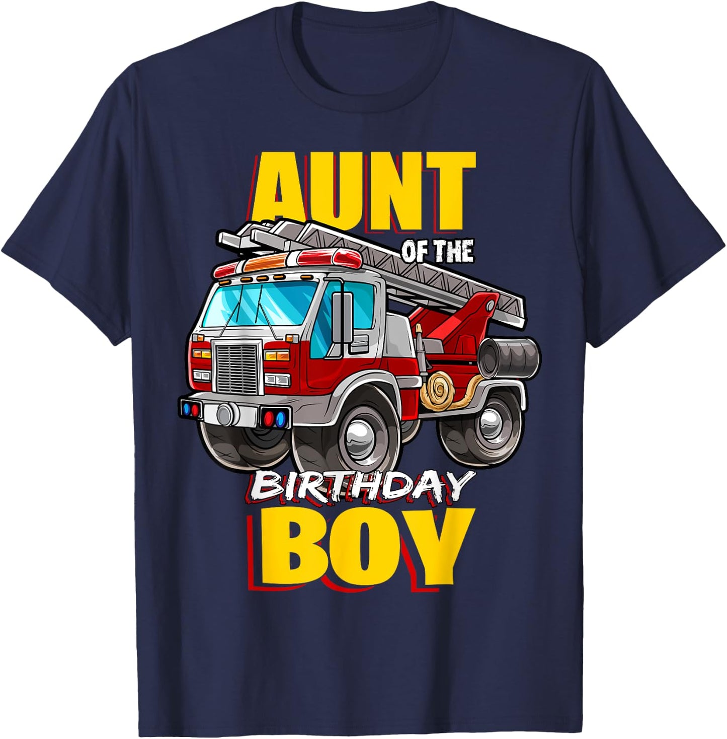 Aunt of the Birthday Boy Matching Family Fireman Firetruck T-Shirt - T-Shirt | Navy