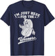 I'm Just Here For The Wieners Hotdog Meme Weiner Lover T-Shirt - T-Shirt | Navy
