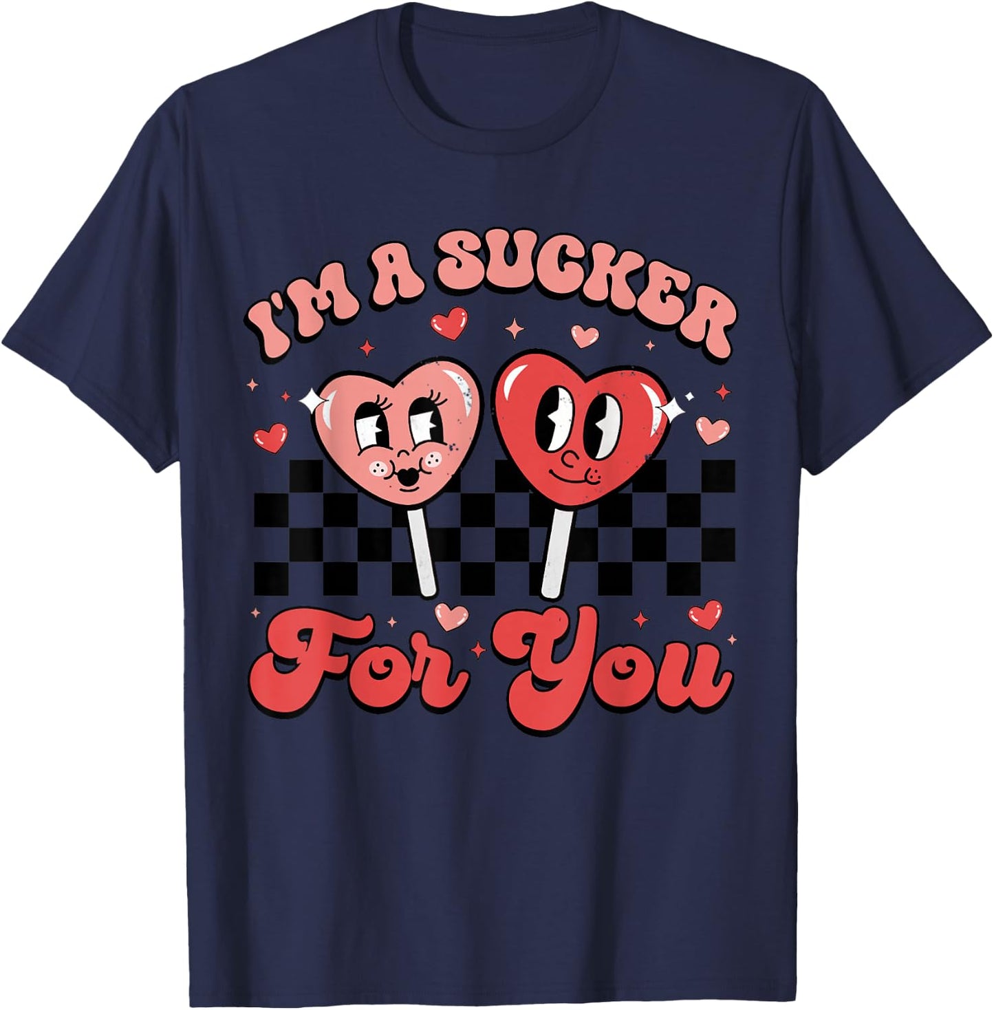 I'm A Sucker For You Candy Heart Groovy Retro Valentines Day T-Shirt - T-Shirt | Navy