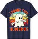 Funny Halloween I Found This Humerus Ghost bone Halloween T-Shirt - T-Shirt | Navy