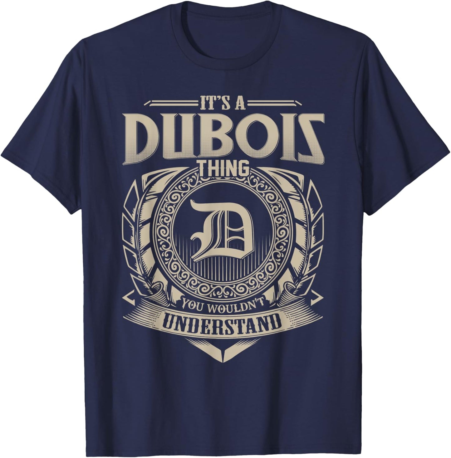 It's A DUBOIS Thing You Wouldn't Understand Name Vintage T-Shirt - T-Shirt | Navy