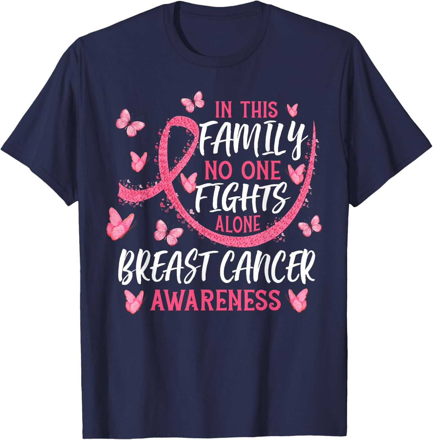 In This Family Nobody Fights Alone Breast Cancer Awareness T-Shirt - T-Shirt | Navy