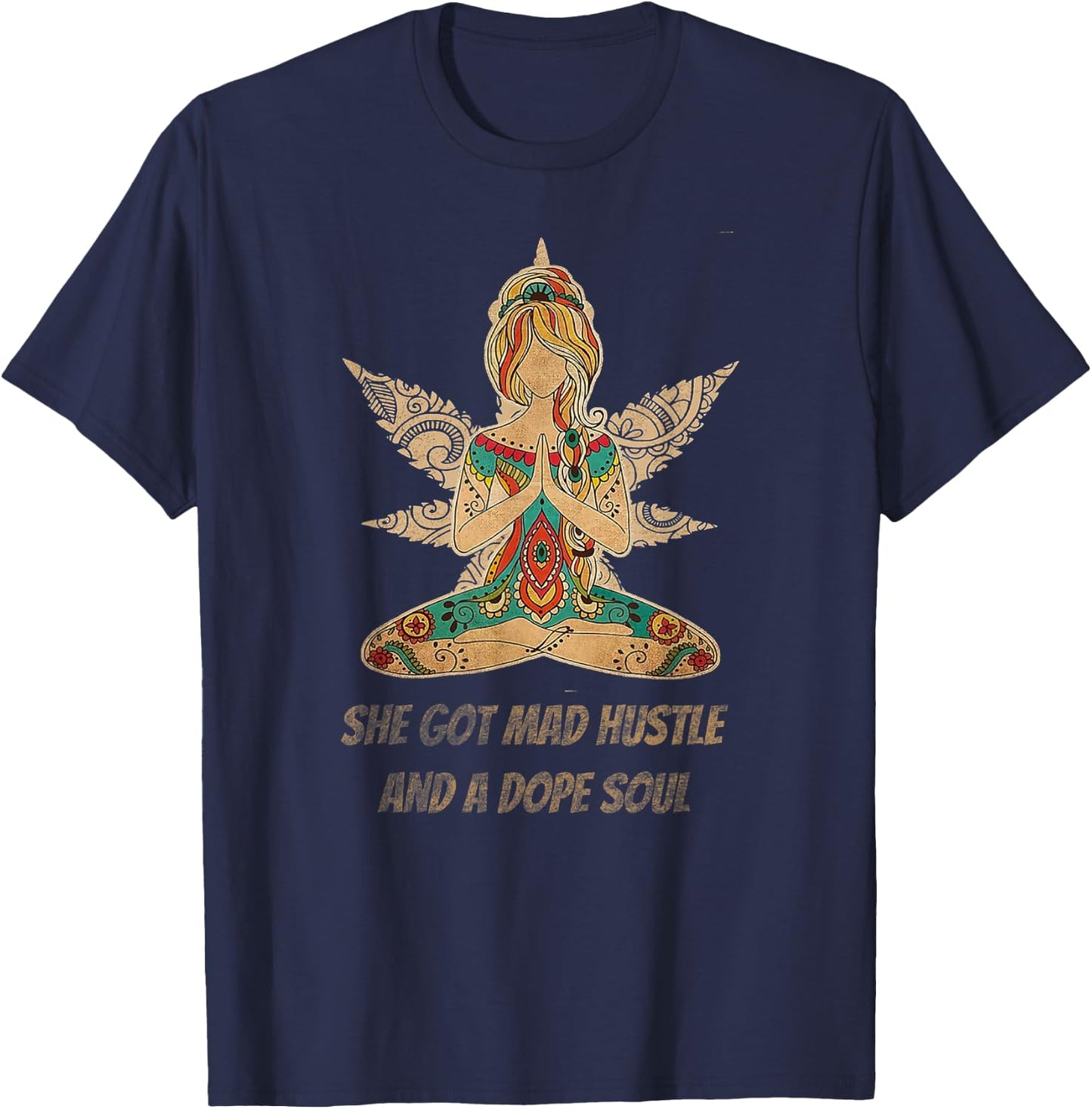 She Got Mad Hustle And Dope Soul Weed Yoga T-Shirt - T-Shirt | Navy