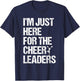 I'm Just Here For The Cheerleaders T-Shirt - T-Shirt | Navy