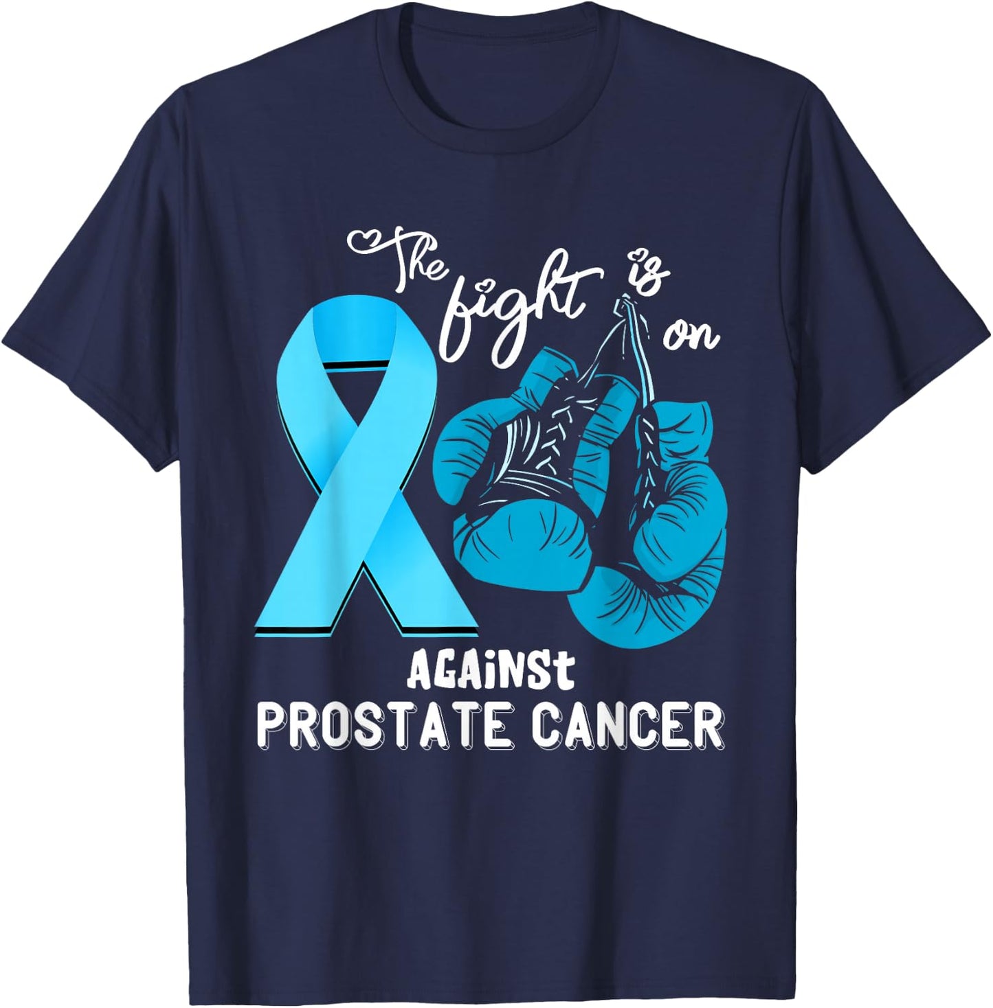 Fight Support Prostate Cancer Warrior Prostate Cancer Awareness - Black, Small, , Short Sleeve, Regular Fit, 100% Cotton T-Shirt - T-Shirt | Navy