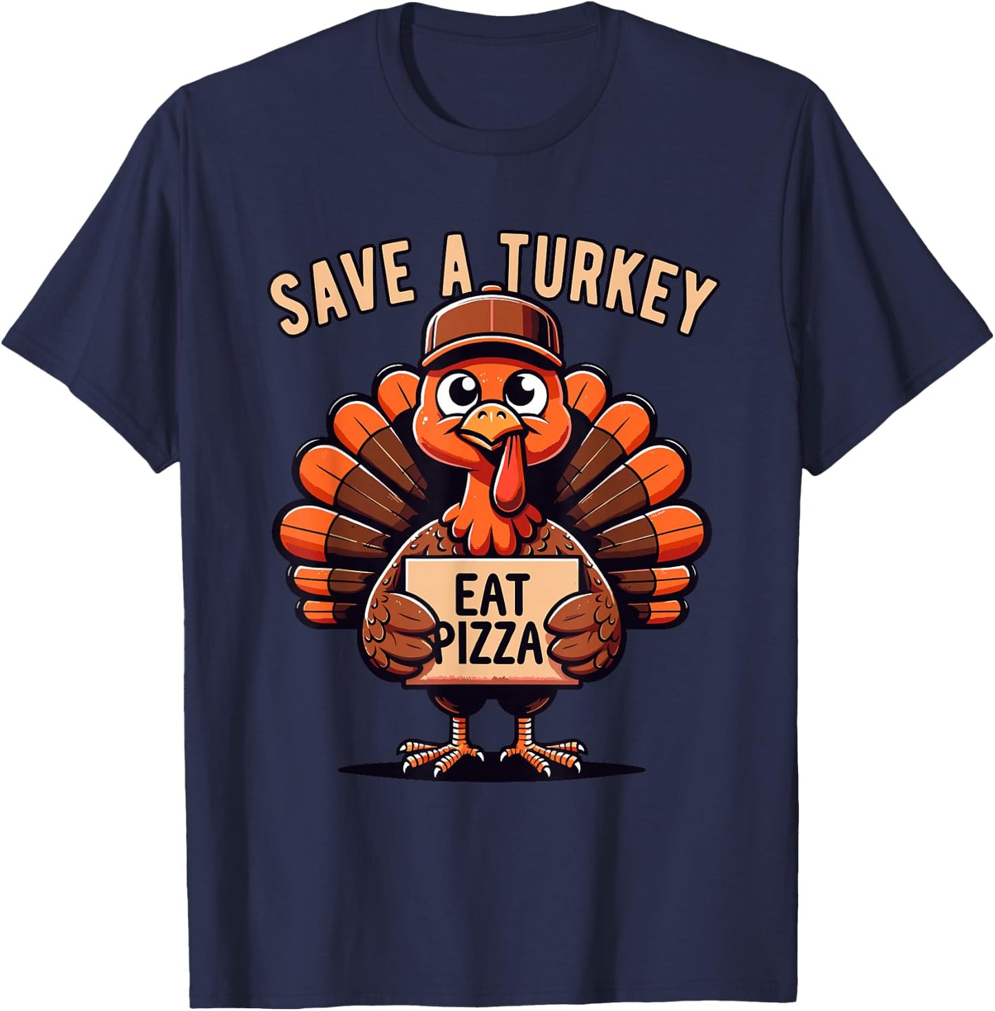 Save A Turkey Eat Pizza, Funny Thanksgiving Vegetarian Vegan T-Shirt - T-Shirt | Navy