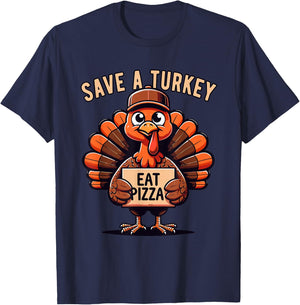 Save A Turkey Eat Pizza, Funny Thanksgiving Vegetarian Vegan T-Shirt - T-Shirt | Navy