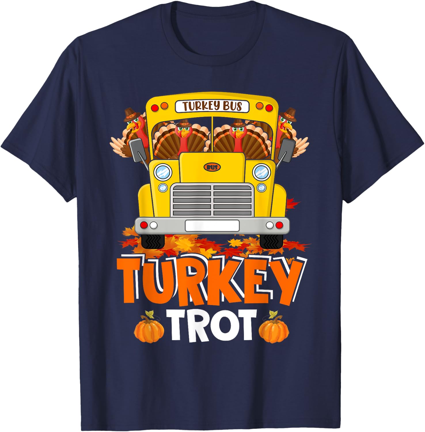 Turkey Trot Funny Turkey Running On School Bus Thanksgiving T-Shirt - T-Shirt | Navy