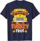 Turkey Trot Funny Turkey Running On School Bus Thanksgiving T-Shirt - T-Shirt | Navy