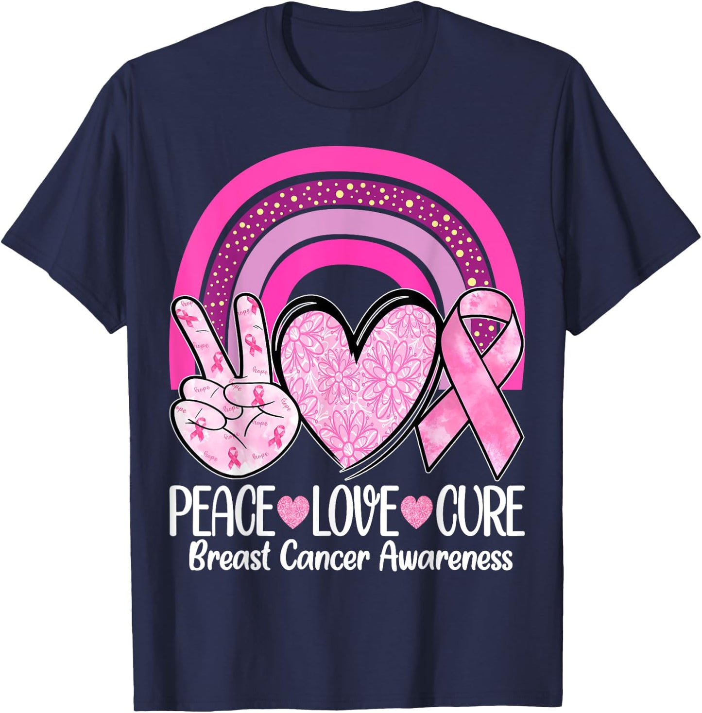 Rainbow Peace Love Cure Pink Ribbon Breast Cancer Awareness T-Shirt - T-Shirt | Navy