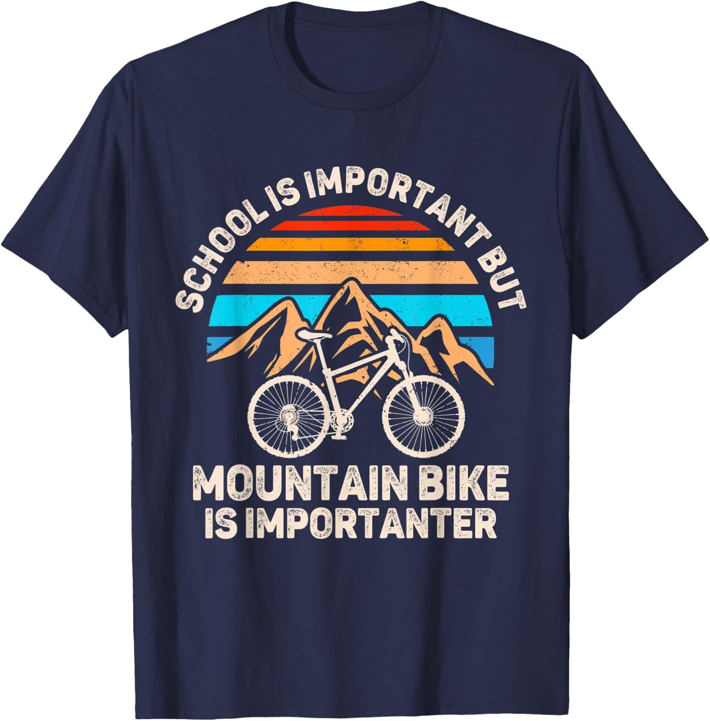 School Is Important But Mountain Bike Is Importanter Biking T-Shirt - T-Shirt | Navy