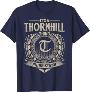 It's A THORNHILL Thing You Wouldn't Understand Name Vintage T-Shirt - T-Shirt | Navy