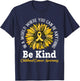 Be Kind Gold Ribbon Sunflower Childhood Cancer Awareness T-Shirt - T-Shirt | Navy