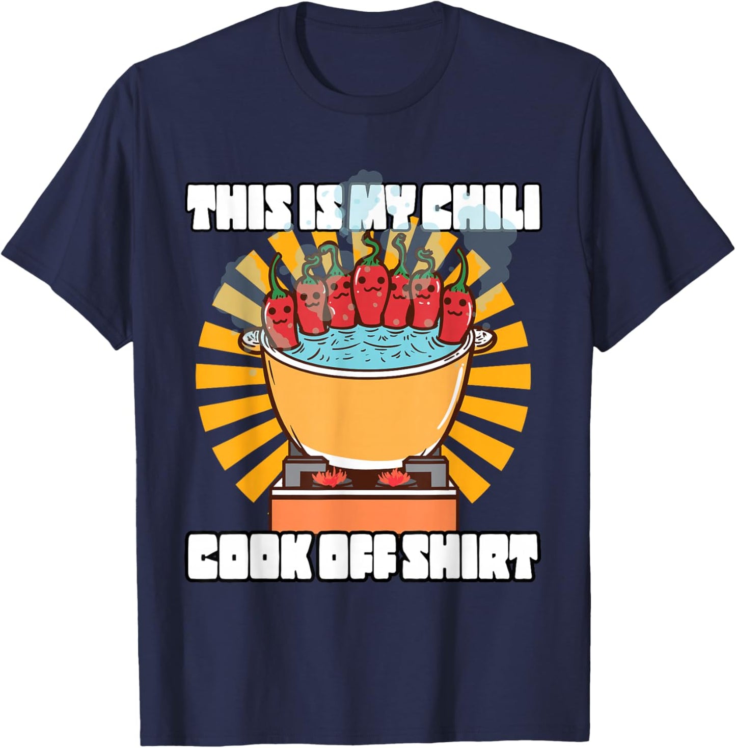 This Is My Chili Cook Off Shirt Chilli Pepper Hot And Spicy T-Shirt - T-Shirt | Navy