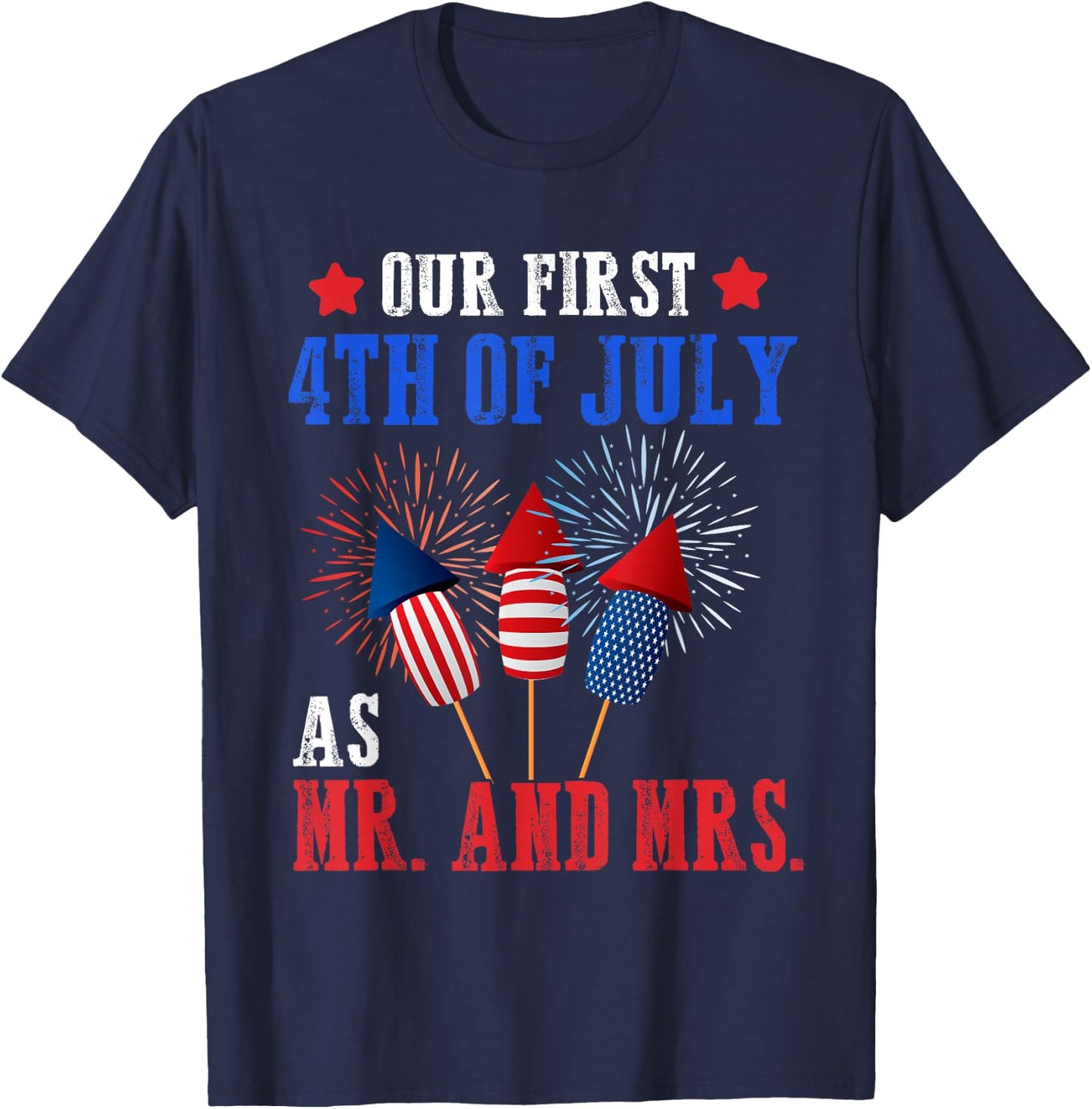 Our First 4th Of July As Mr Mrs Patriot Couple Husband Wife Women Men T-Shirt - T-Shirt | Navy