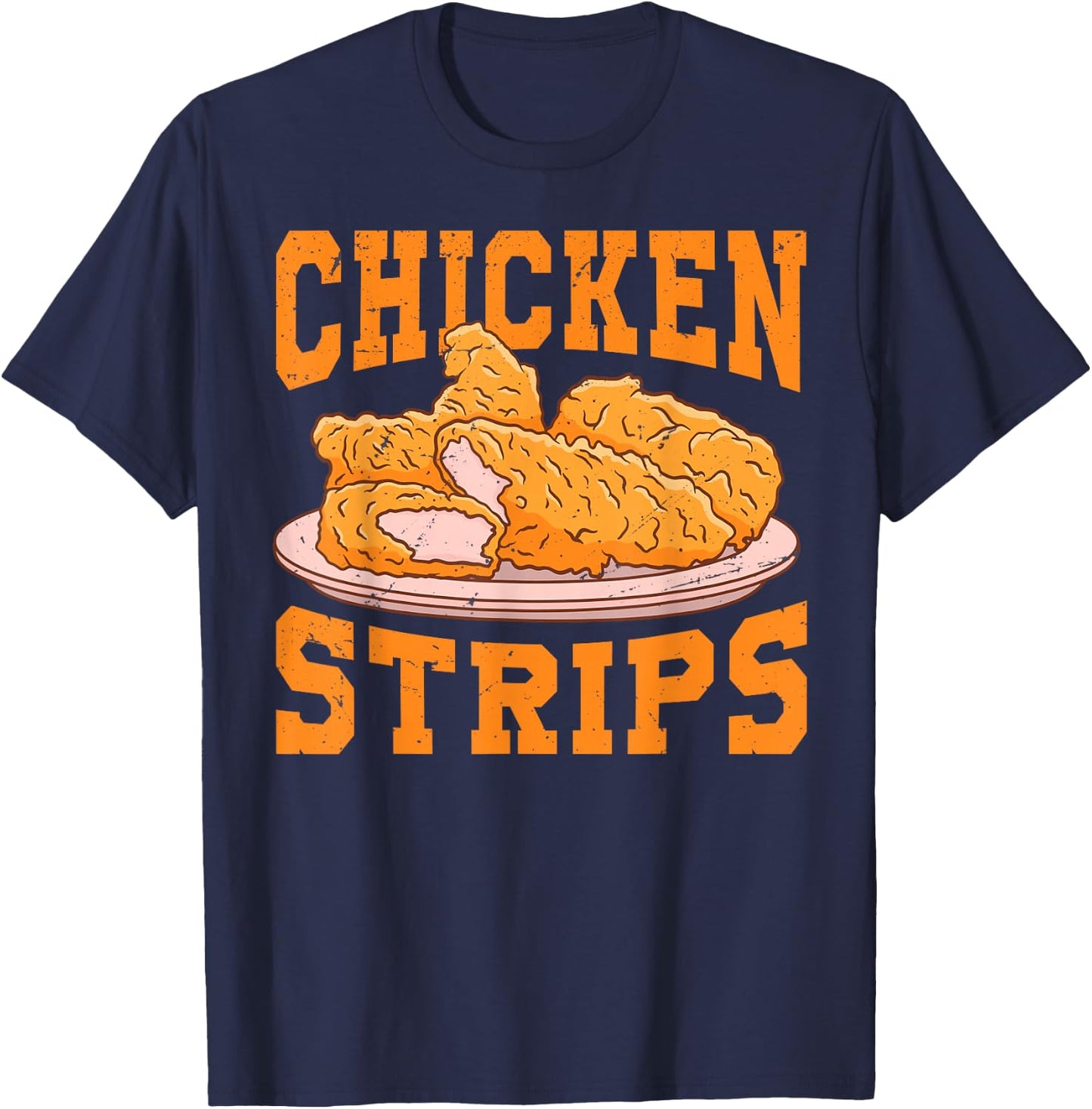 Chicken Strips - Funny Restaurant Owner - Fast Food Eater T-Shirt - T-Shirt | Navy