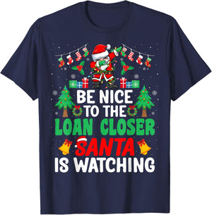 Be Nice to the Loan Closer Santa - Loan Officer Christmas T-Shirt - T-Shirt | Navy