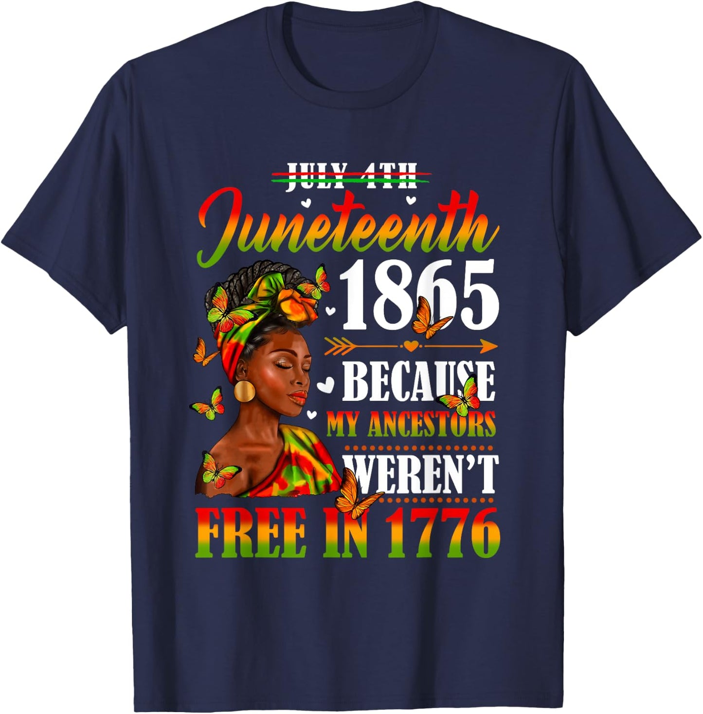 Juneteenth Black Women Because My Ancestor Weren't Free 1776 T-Shirt - T-Shirt | Navy