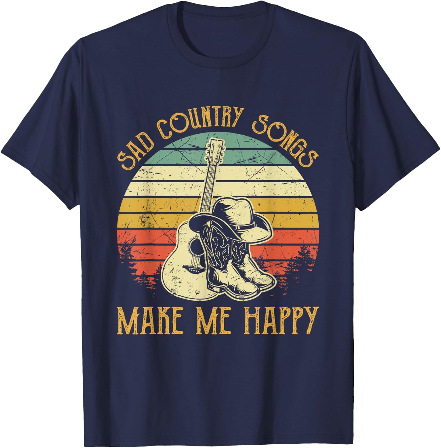 Sad Country Songs Make Me Feels Happy T-Shirt - T-Shirt | Navy