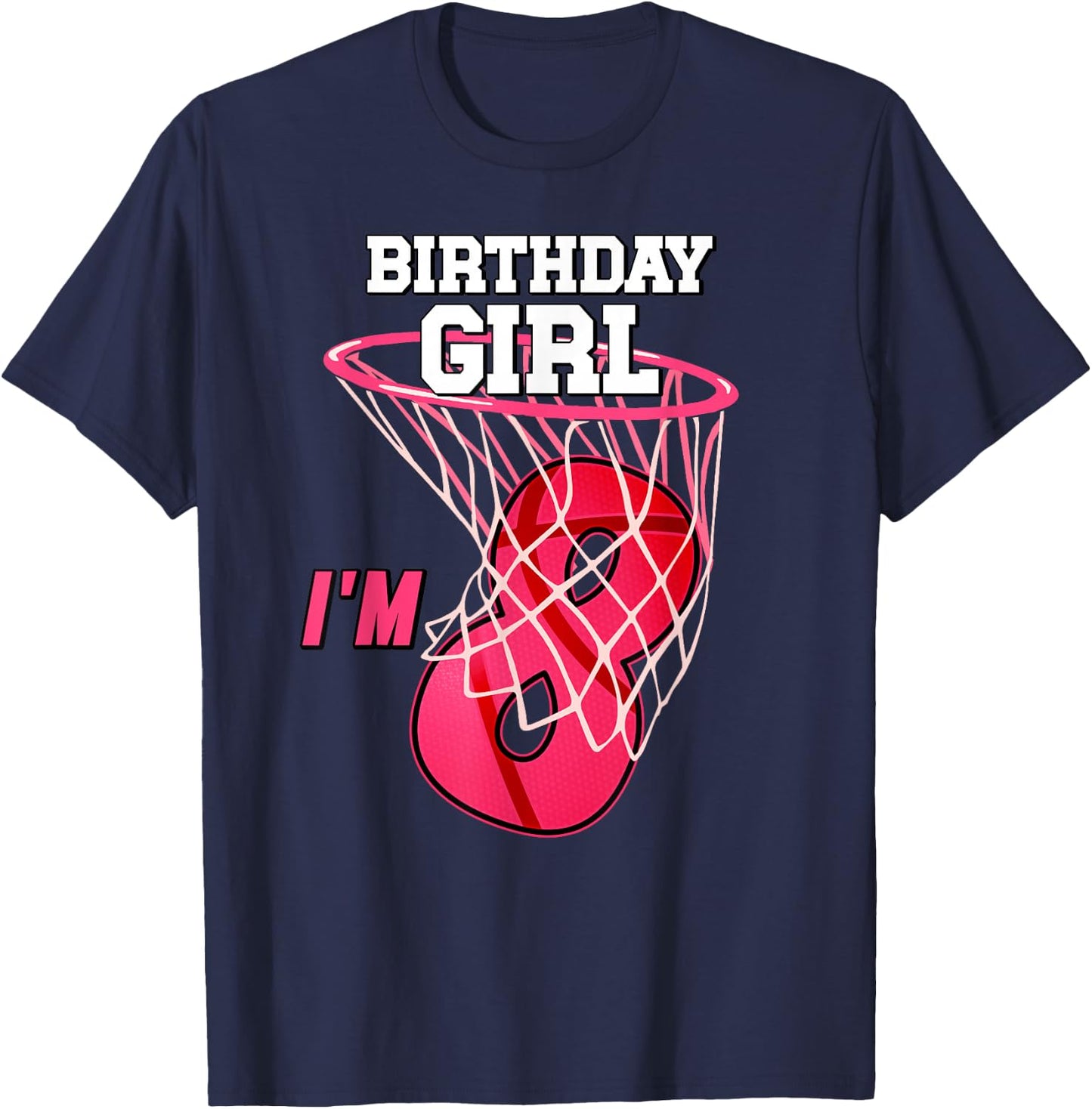 I'm 8 Yrs Old Basketball Theme Party 8th Birthday Girl T-Shirt - T-Shirt | Navy