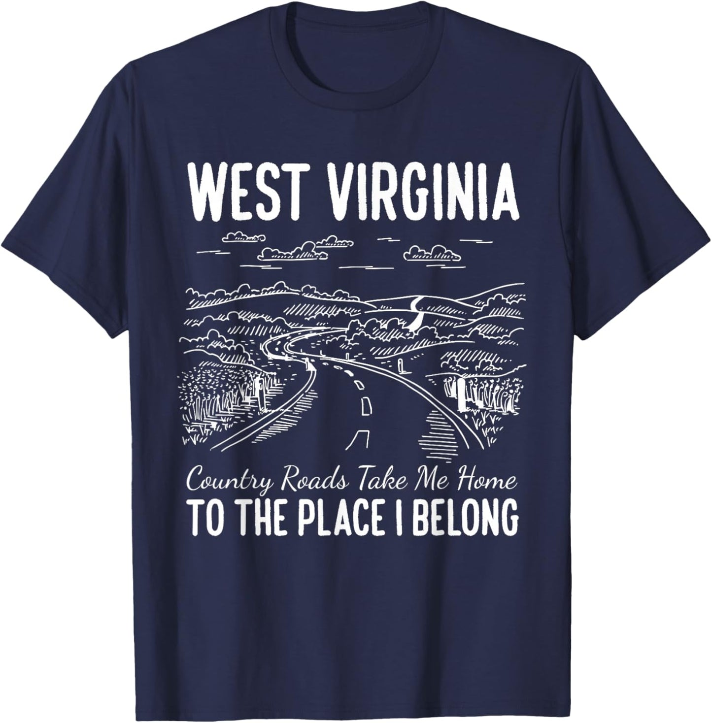 West Virginia Style Heaven West Virginia Mountains Home T-Shirt - T-Shirt | Navy