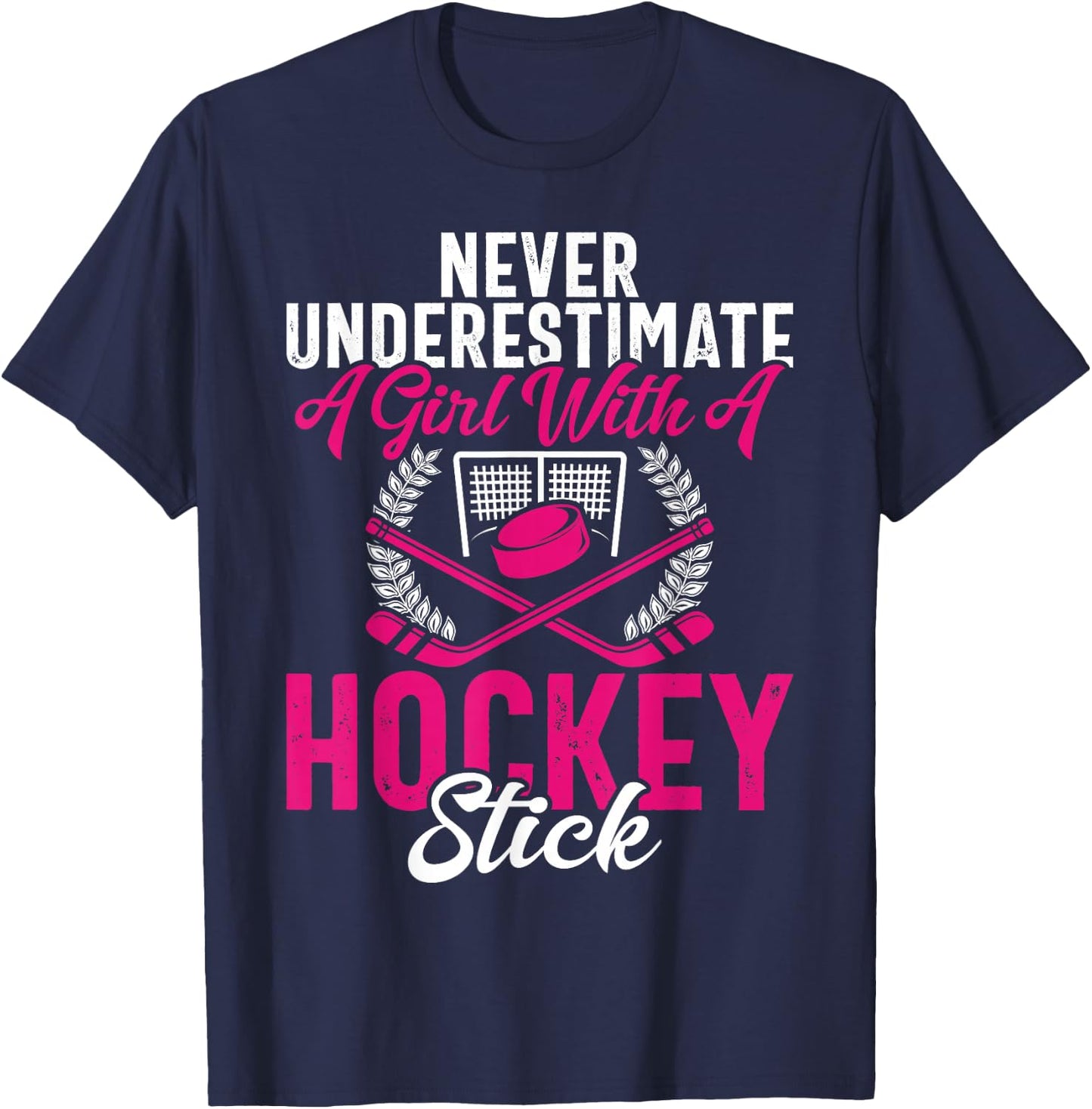 Never Underestimate A Girl With A Hockey Stick Hockey Puck T-Shirt - T-Shirt | Navy