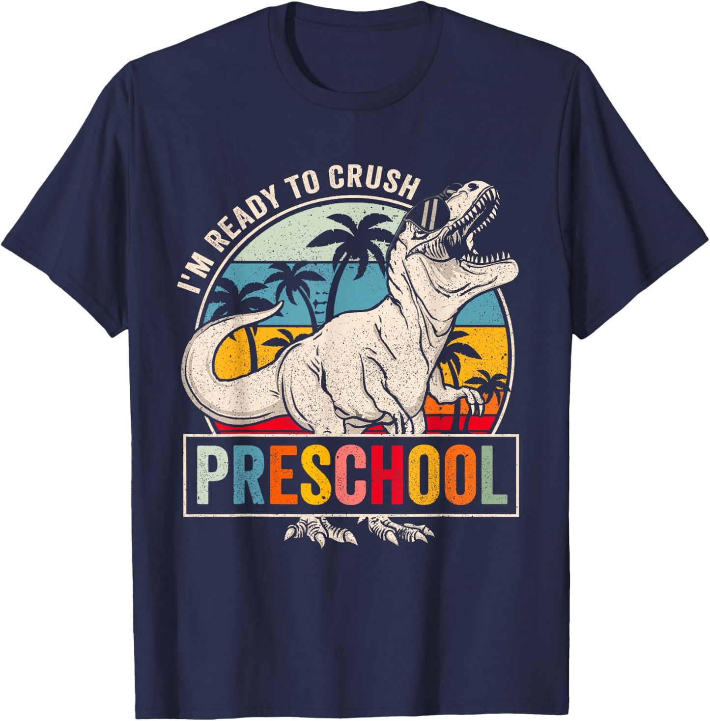 I'm Ready To Crush Preschool Dinosaur Boys Back To School T-Shirt - T-Shirt | Navy