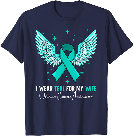 I Wear Teal For My Wife Ovarian Cancer Awareness T-Shirt - T-Shirt | Navy