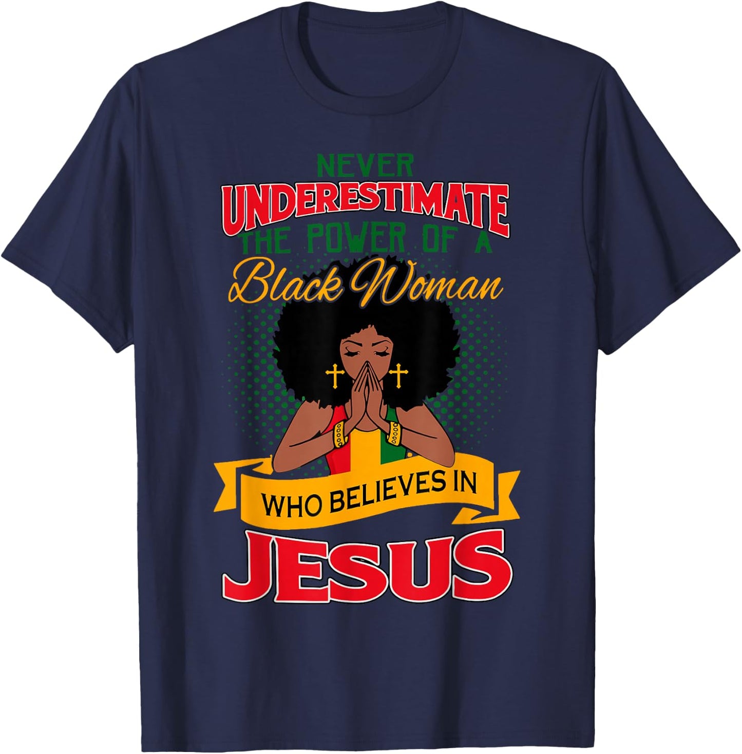 Proud African American Melanin Black Women Believe God Jesus T-Shirt - T-Shirt | Navy