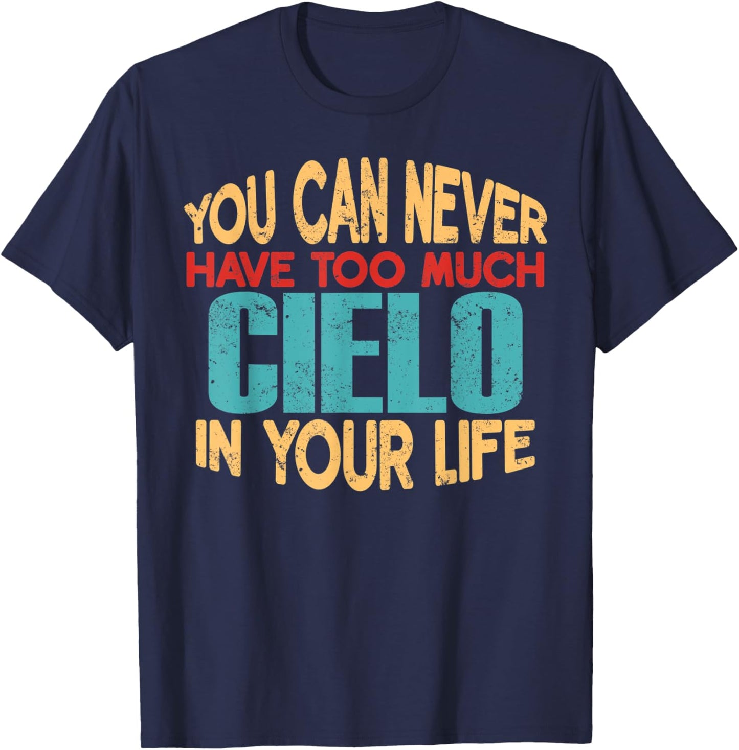Funny Cielo Personalized First Name Joke Item T-Shirt - T-Shirt | Navy