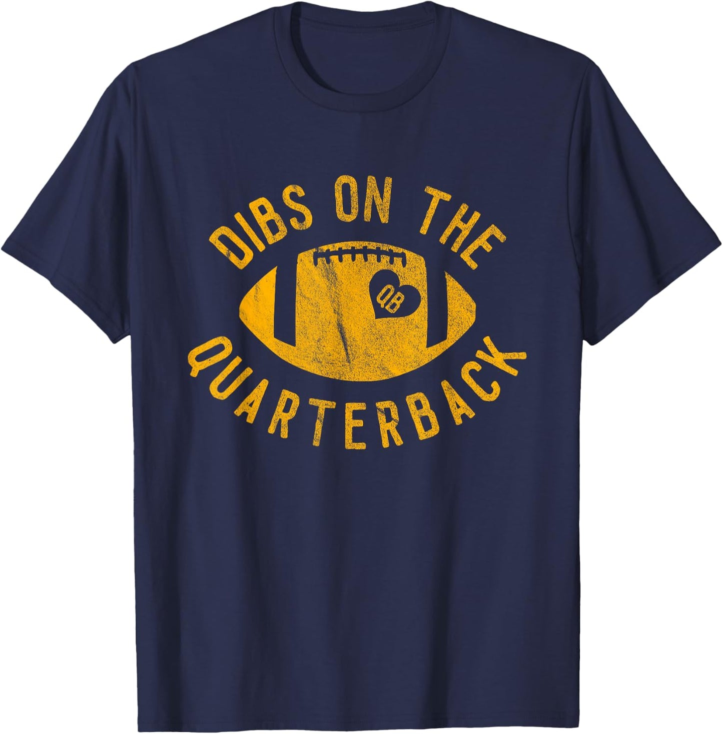 Dibs On The Quarterback Funny Football Wife Girlfriend Love T-Shirt - T-Shirt | Navy