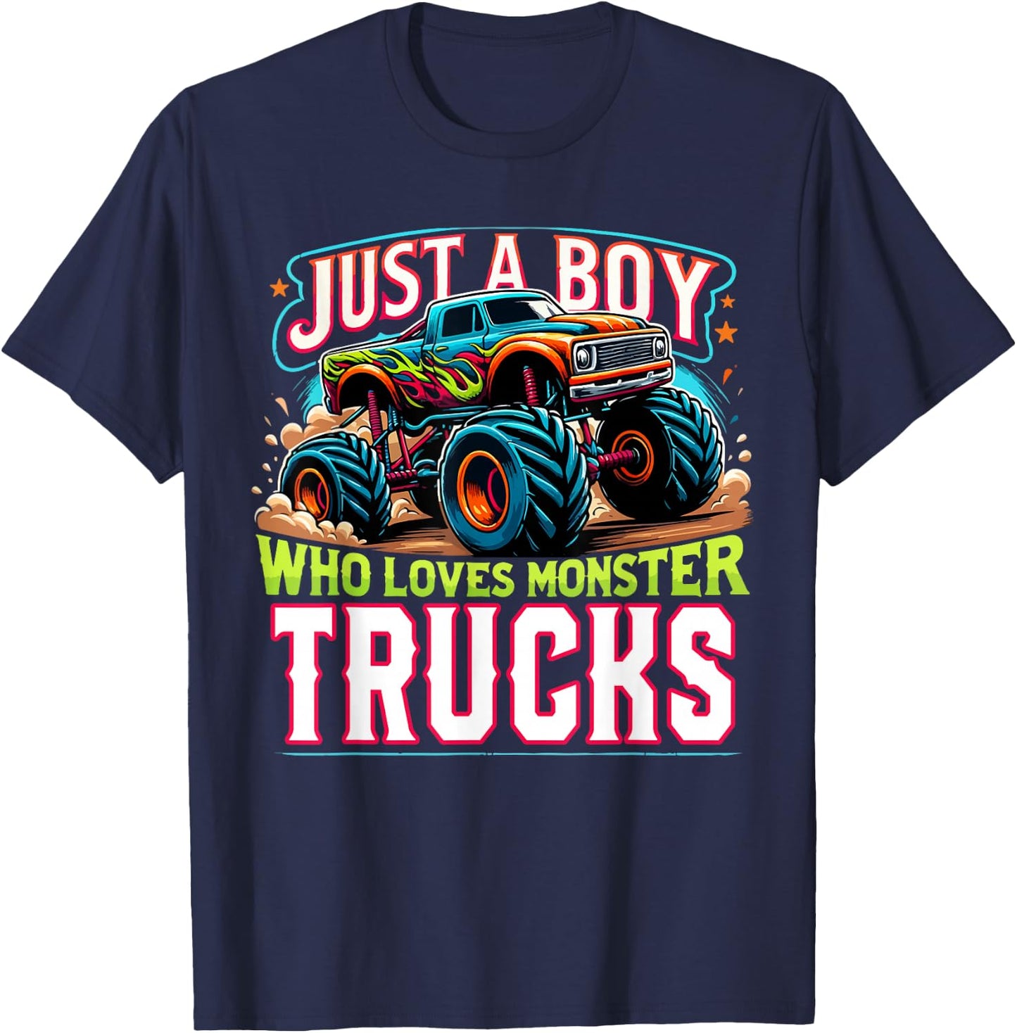 Just A Boy Who Loves Monster Truck Boys Monster Truck Lovers T-Shirt - T-Shirt | Navy