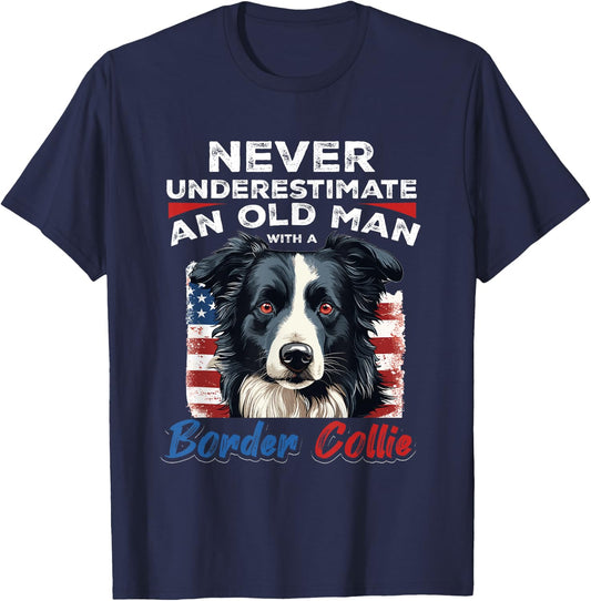Border Collie Dog - Never Underestimate an Old Man with a T-Shirt - T-Shirt | Navy