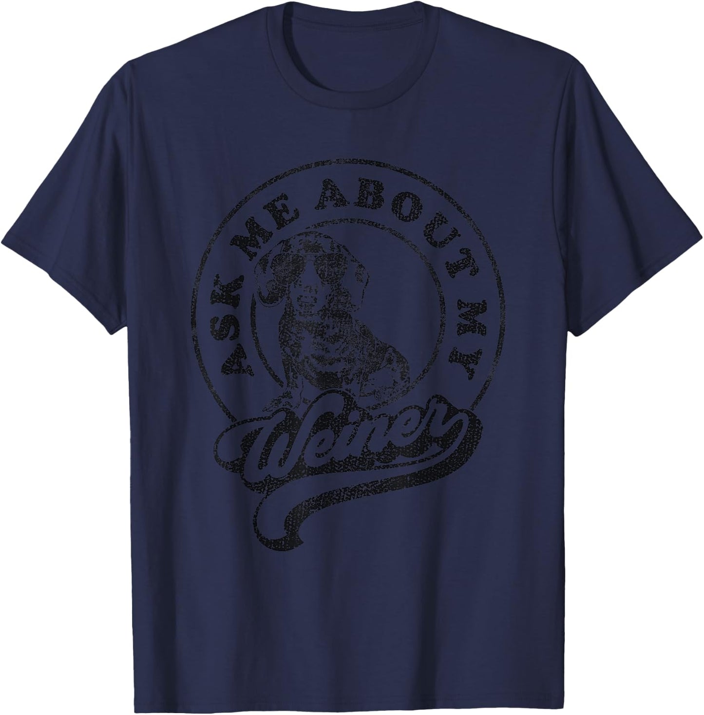 Ask Me About My Weiner Retro Dachshund Wiener T-Shirt - T-Shirt | Navy