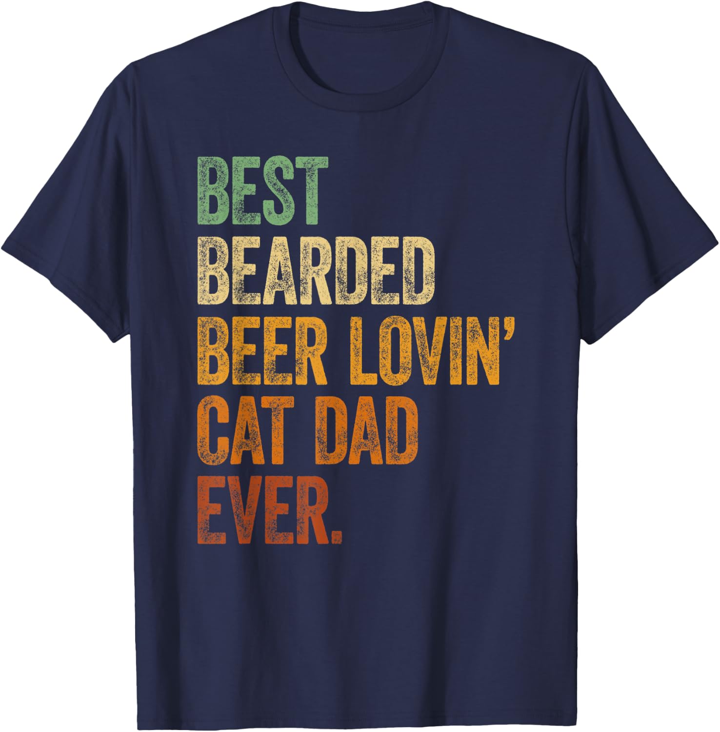 Best Bearded Beer Lovin Cat Dad Shirt Pet Lover Owner Gifts T-Shirt - T-Shirt | Navy