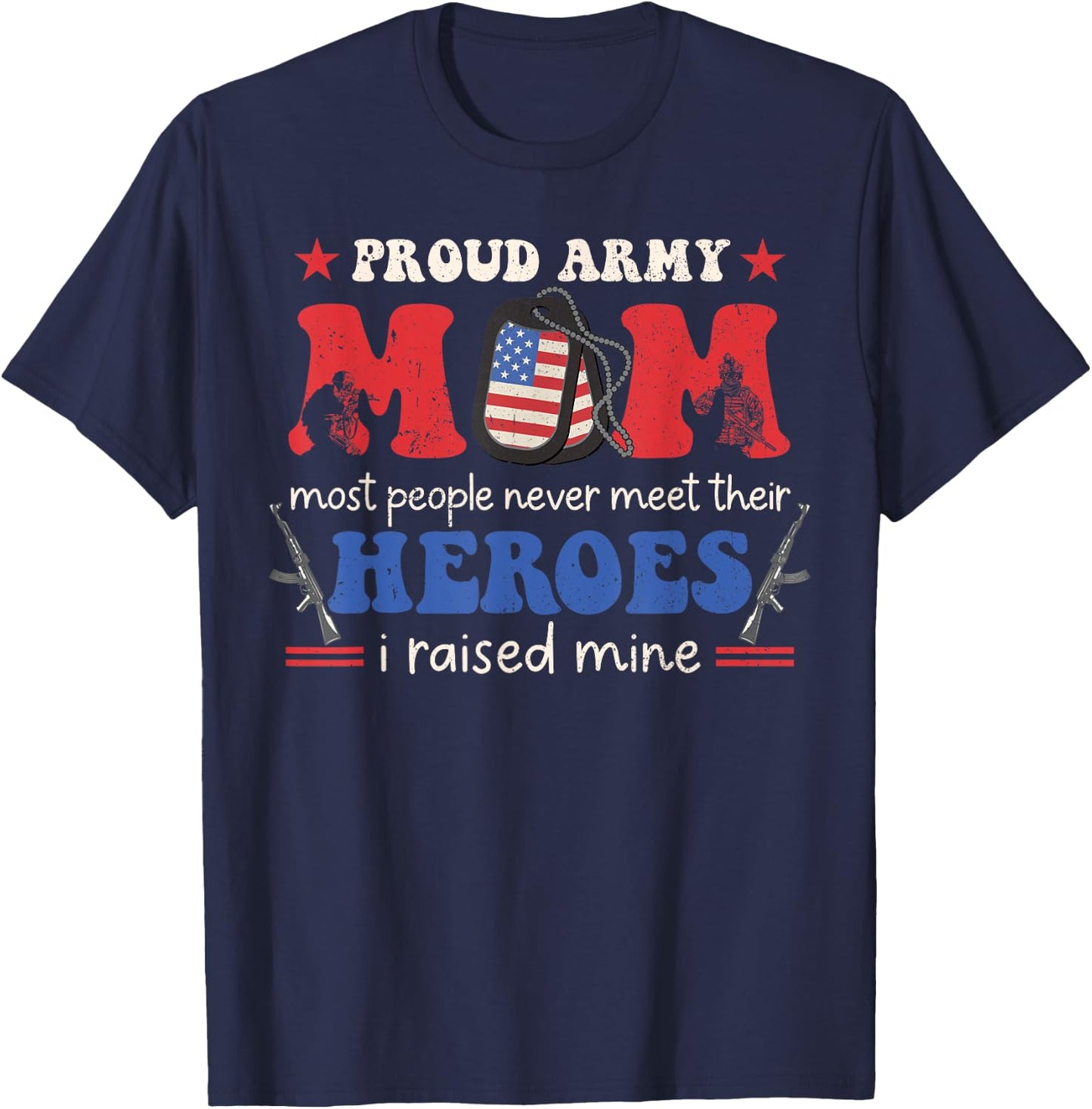 Proud Army Veteran Mom I Raised My Heroes Flag Retro Groovy T-Shirt - T-Shirt | Navy