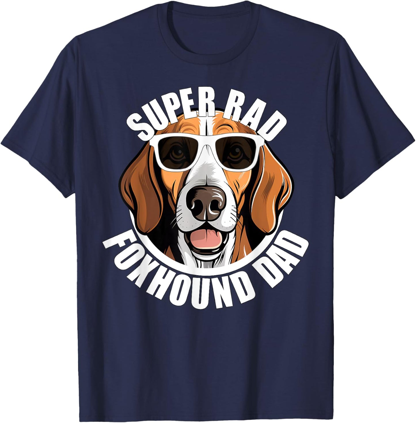 American Foxhound Dad Cute Dog in Sunglasses Funny Super Rad T-Shirt - T-Shirt | Navy