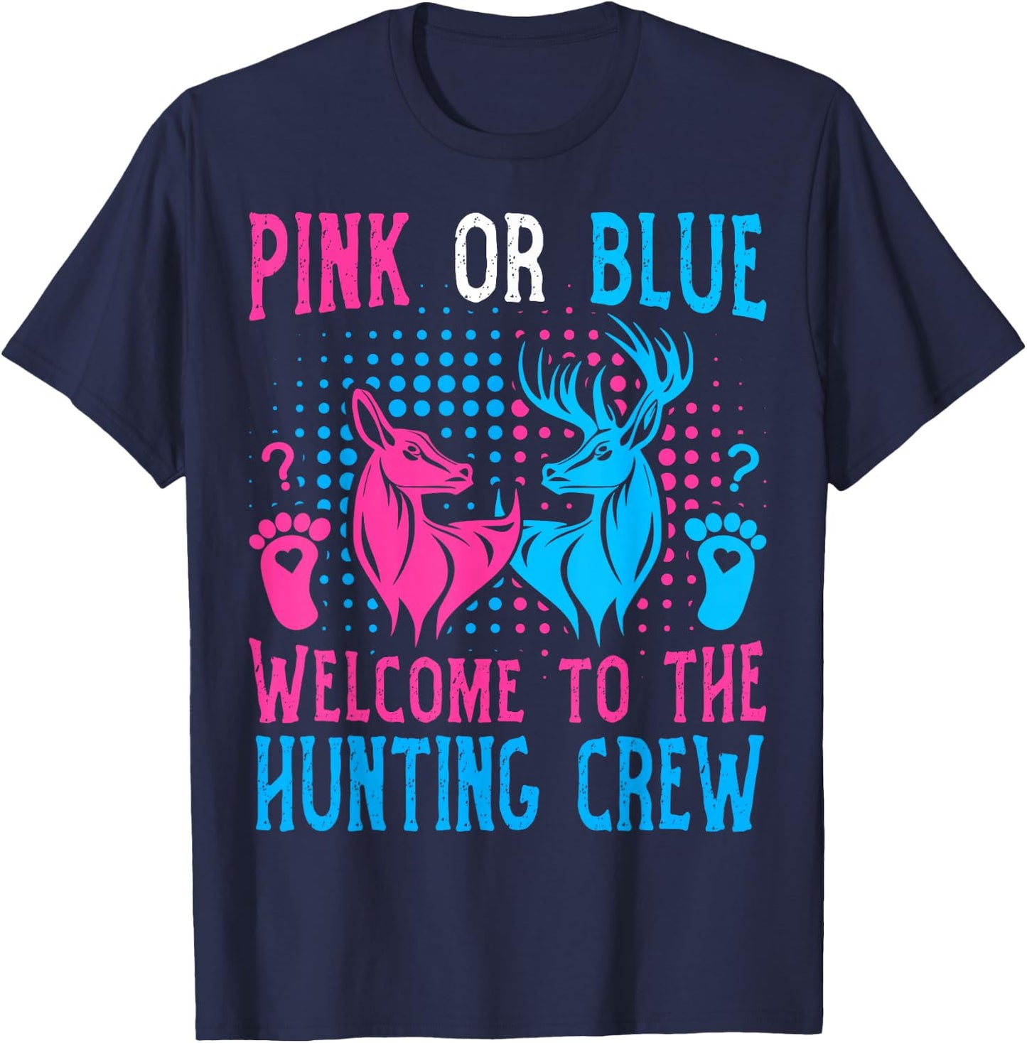 Pink or Blue Welcome To The Hunting Crew Pregnancy Reveal T-Shirt - T-Shirt | Navy