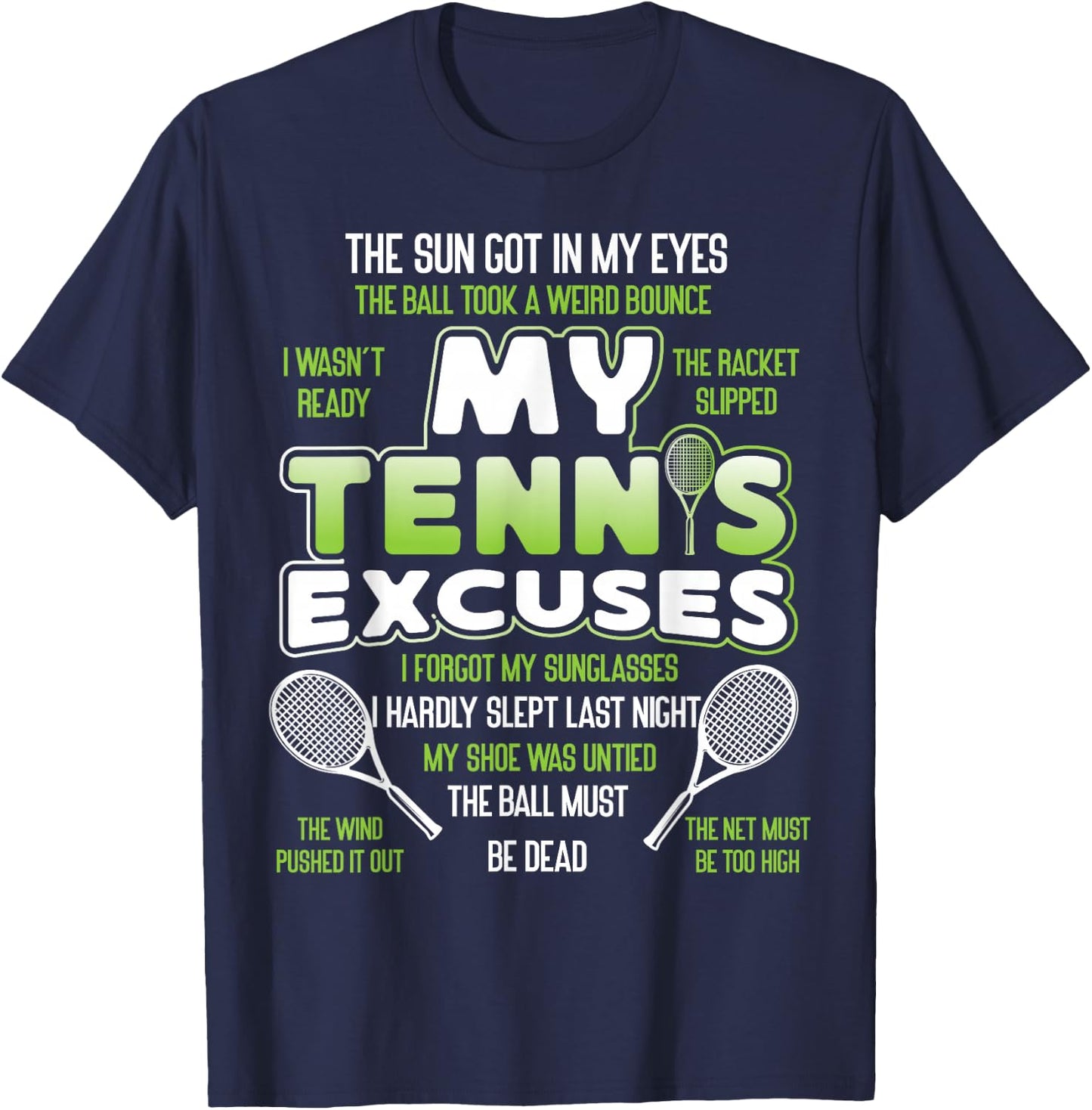 Funny Tennis Player Racket My Tennis Excuses T-Shirt - T-Shirt | Navy
