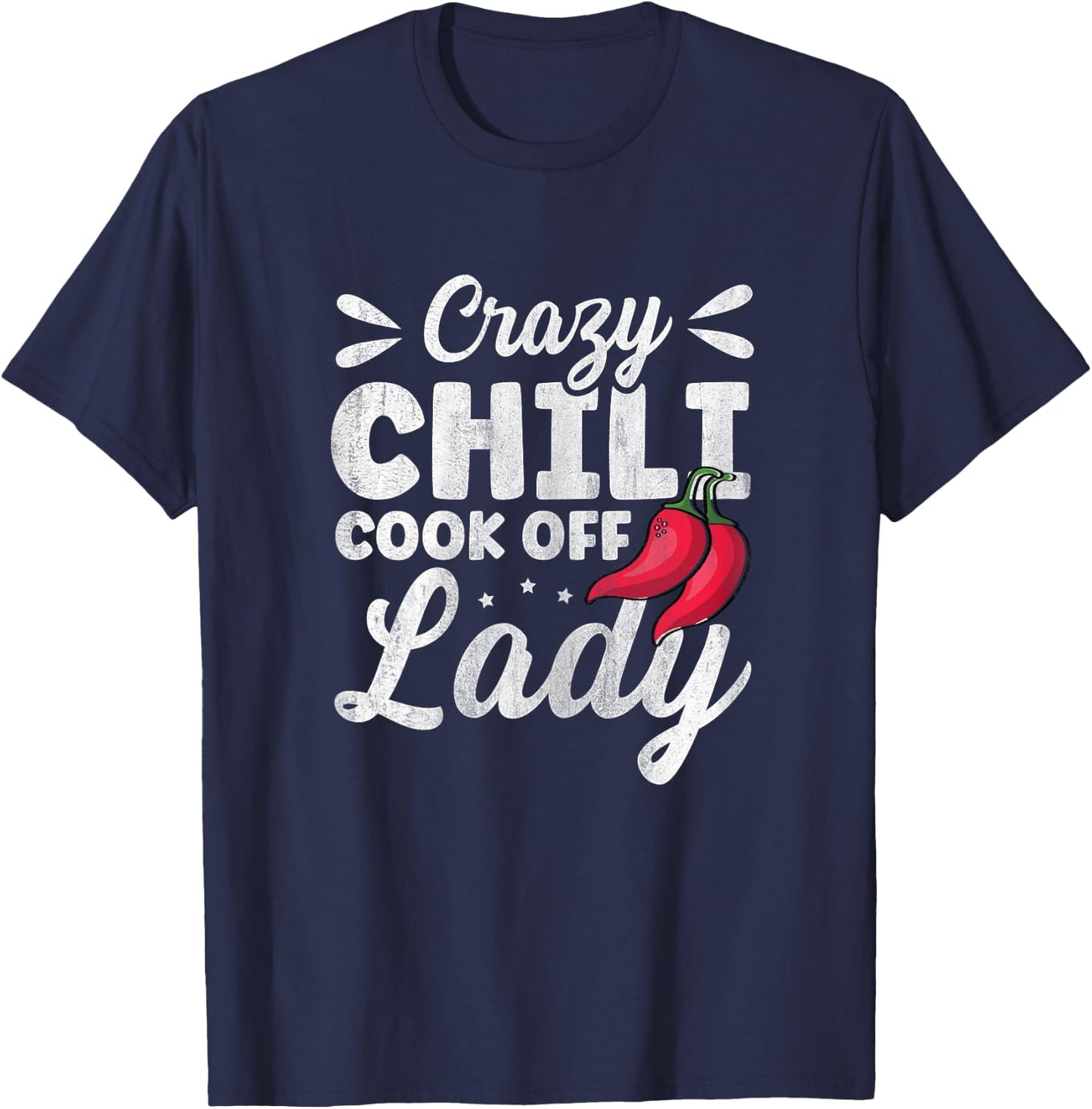 Crazy Chili Cook Off Lady Design for a Cook Off Chili Lady T-Shirt - T-Shirt | Navy
