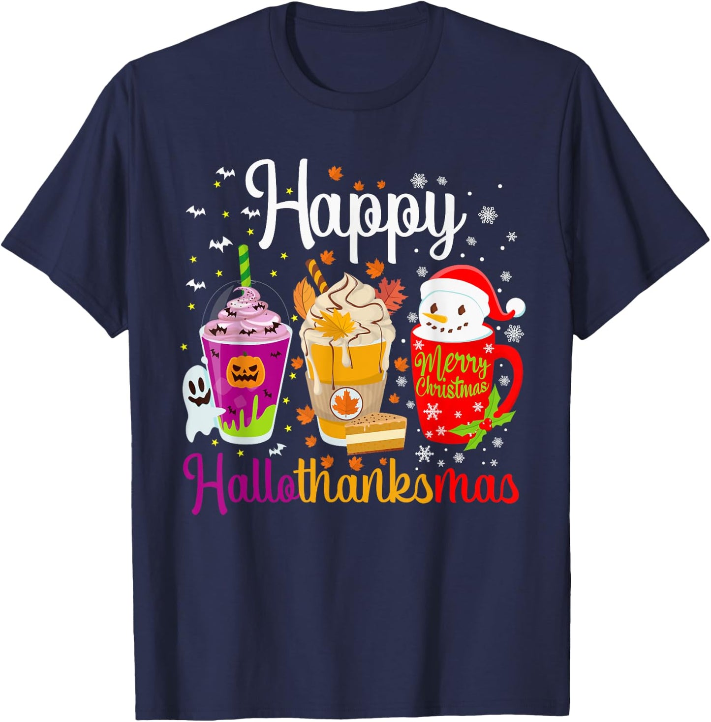 Happy Hallothanksmas Drinks Halloween Thanksgiving Christmas T-Shirt - T-Shirt | Navy