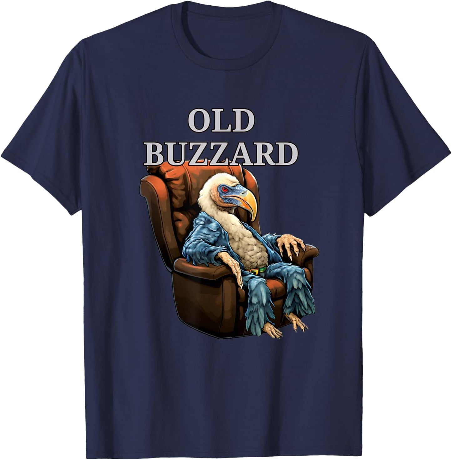 Funny Old Buzzard Bird Old Man Grandpa Recliner Dads Joke T-Shirt - T-Shirt | Navy