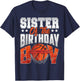 Sister Basketball Birthday Boy Family Baller b-Day Party T-Shirt - T-Shirt | Navy